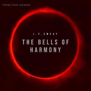 The Bells of harmony (feat. J.F.Sweat)