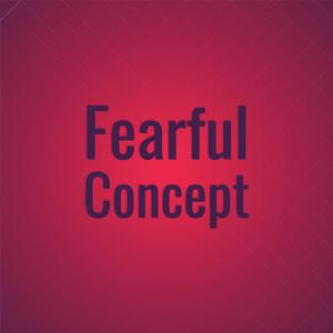 Fearful Concept