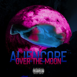 Over The Moon (Explicit)