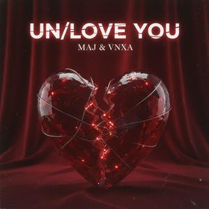 UN/LOVE YOU