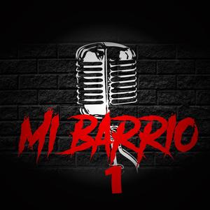 Mi Barrio 1 (Explicit)