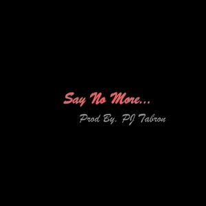 Say No More (Explicit)