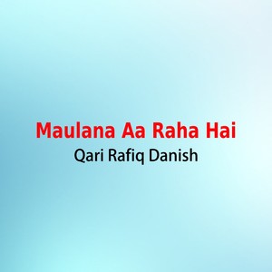 Maulana Aa Raha Hai