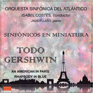 SINFÓNICOS EN MINIATURA: "TODO GERSHWIN"