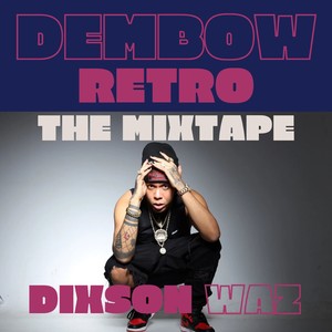 Dembow Retro: The Mixtape (Explicit)