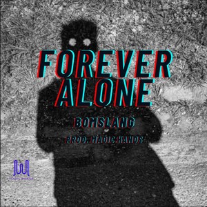 Forever Alonee (feat. Mvgic Hands!) [Explicit]