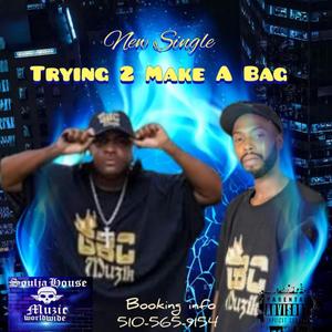 Trying 2 Make A Bag (Explicit)