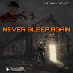 Never Sleep Again (Remastered) [Explicit]