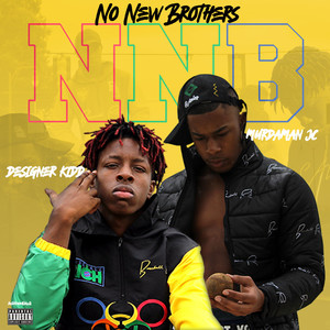 Nnb Nonewbrothers MurdaMan Jc X Designer Kidd (Explicit)