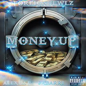 Money up (feat. Alex Da P & Jabarri) (Explicit)