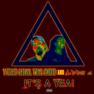 It's a Yea! (Explicit)