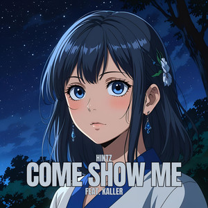 come show me (feat. Kaller)
