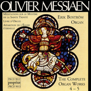 MESSIAEN: Complete Organ Works, Vol. 4-5