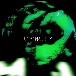 LIMINALITY (Explicit)