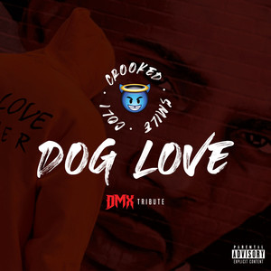 Dog Love (Dmx Tribute) [Explicit]