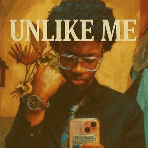 Unlike Me (Explicit)