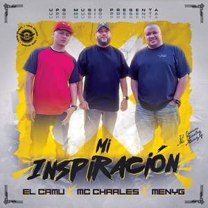 Mi Inspiracion (feat. El Camu & Mc Charles PR)