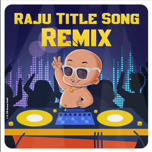 Raju Title Song (Remix)