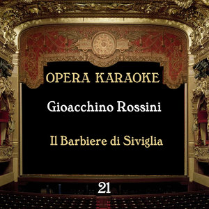 Opera Karaoke, Vol. 21 [Gioacchino Rossini ]