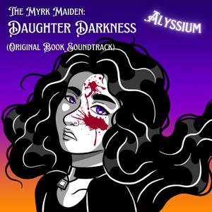 The Myrk Maiden: Daughter Darkness (Original Book Soundtrack)