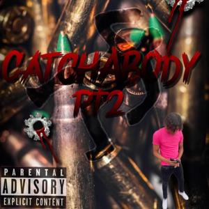 Catch A Body Pt.2 (Explicit)