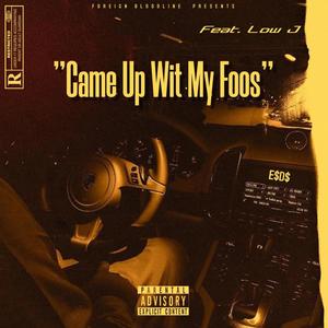 Came Up Wit My Foo's (feat. Low-J) [Explicit]