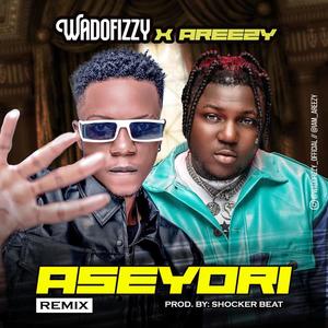 Aseyori (feat. Areezy) [Remix]