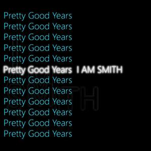 Pretty Good Years