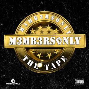 M3mb3rsonly the Tape (Explicit)