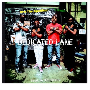 Dedicated Lane(feat. Bre the Xpediter) (Explicit)