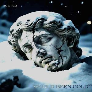 WORLD BEEN COLD ('15) (Explicit)