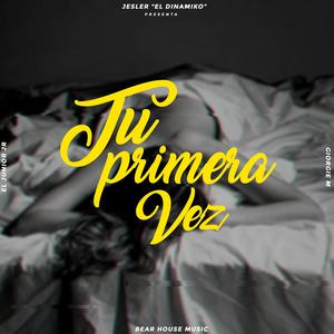 Tu Primera Vez (feat. El Junior Jr & Giorgie M)