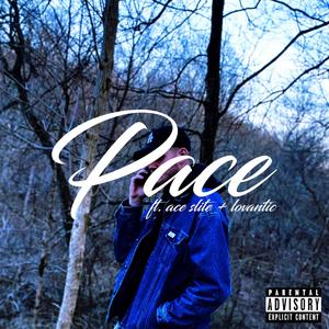 Pace (feat. Ace Slite & Lovantic) [Explicit]