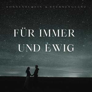 Für immer und ewig