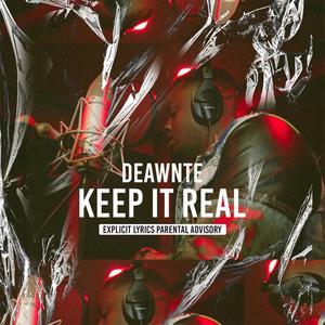 Keep It Real (Explicit)