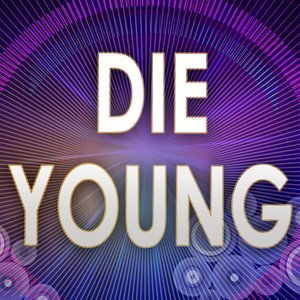 Die Young (Karaoke Version) (Originally Performed By Ke$ha)