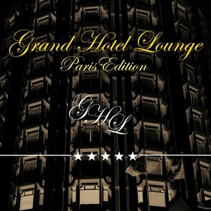 Grand Hotel Lounge (Paris Edition)