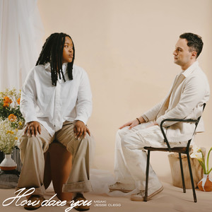 How Dare You (Explicit)