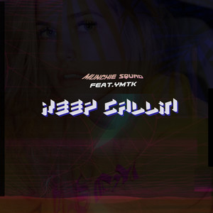 Keep Callin (Explicit)