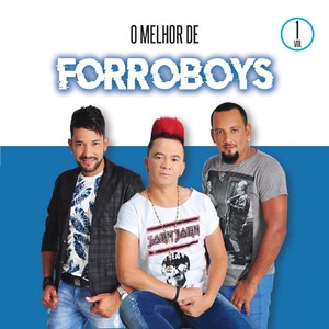 O Melhor de Forroboys, Vol. 1