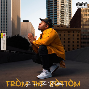 From the Bottom (Explicit)