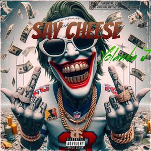 Yolanda J - Say Cheese (Explicit)