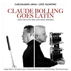 Claude Bolling Goes Latin-Suite for Flute and Latin Music Ensemble (feat. Latin Music Ensemble)