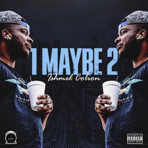 1 Maybe 2 (Explicit)