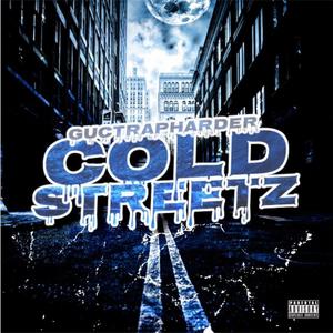 Cold Streetz (Explicit)