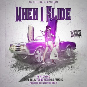 When I Slide (feat. Turf Talk, Young Sight & Bo Famous) [Explicit]