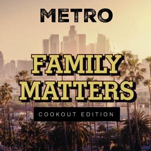 Family Matters (Cookout Edition) [Explicit]