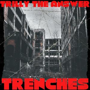 Trenches (Explicit)