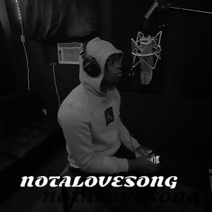 NOTALOVESONG (Explicit)