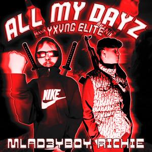 ALL MY DAYZ (feat. RICHIEBRR) [Explicit]